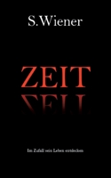 Zeit: Im Zufall sein Leben entdecken 3756801535 Book Cover
