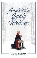 America's Godly Heritage 1932225668 Book Cover