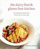 The Dairy Free & Gluten-Free Kitchen 1607742241 Book Cover