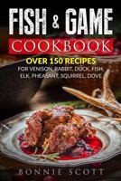 Fish & Game Cookbook 148402690X Book Cover