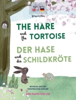 The Hare and The Tortoise - Der Hase und die Schildkröte: Deutsch-Englisch Zweisprachige Ausgabe - Parallel text für einfaches Sprachenlernen Bilingua 1915963133 Book Cover