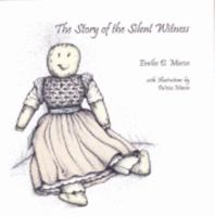 The Story of the Silent Witness 1886706530 Book Cover