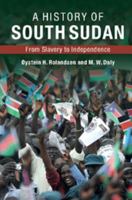 A History of South Sudan 0521133254 Book Cover
