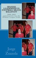 Spanish Leadership in Football Means Ballfoot: Post 2010 World Cup Analysis 1463654243 Book Cover