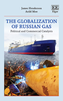 The Globalization of Russian Gas: Political and Commercial Catalysts 1789900379 Book Cover