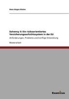 Solvency II: Ein risikoorientiertes Versicherungsaufsichtssystem in der EU:Anforderungen, Probleme und künftige Entwicklung 3869431318 Book Cover