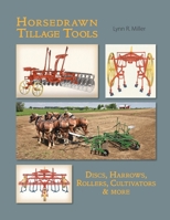 Horsedrawn Tillage Tools 1885210345 Book Cover