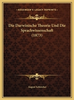Die Darwinische Theorie Und Die Sprachwissenschaft 1161076980 Book Cover