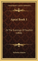 Apxai [Archai] Or, the Evenings of Southill 117450546X Book Cover