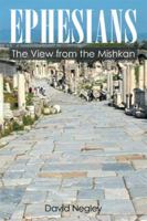 Ephesians: The View from the Mishkan 1493162217 Book Cover