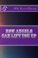 How Angels Can Lift You Up 1494758156 Book Cover