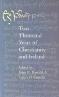 Two Thousand Years of Christianity and Ireland: Lectures Delivered in Christ Church Cathedral, Dublin, 2001-2002 1856075265 Book Cover