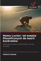 Homo Luctor: od esejów filozoficznych do teorii konkretów (Polish Edition) 6209968430 Book Cover