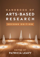Handbook of Arts-Based Research 1462521959 Book Cover