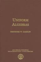 Uniform Algebras 0828403112 Book Cover