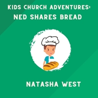 Kids Church Adventures: Ned Shares Bread B0BVCY7LT6 Book Cover