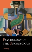 Psychology of the Unconscious 1684229685 Book Cover