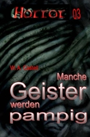 HORROR 003 Buchausgabe: Manche Geister werden pampig: "Das Comeback des großen Erzählers!" B0B1CH9FSX Book Cover