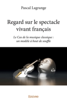 Regard sur le spectacle vivant français (French Edition) 2414041390 Book Cover