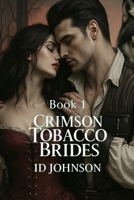 Crimson Tobacco Brides Book 1 B0FMXLJJCJ Book Cover