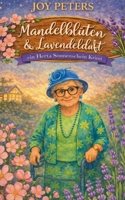 Mandelblüten und Lavendelduft: Ein Herta Sonnenschein Krimi (German Edition) 3819213937 Book Cover