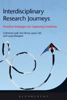 Interdisciplinary Research Journeys: Practical Strategies for Capturing Creativity 1474263011 Book Cover