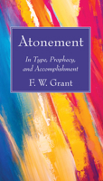 Atonement in Type, Prophecy, and Accomplishment 1725275597 Book Cover