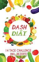 Dash Diät: 14 Tage Challenge (inkl. Rezepte) 1974685470 Book Cover