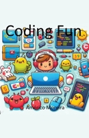 Coding Fun Learn C Programming with Games, Animations, and Mobile Apps B0CQHNLS37 Book Cover