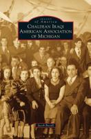 Chaldean Iraqi American Association of Michigan 1467127620 Book Cover