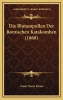 Die Blutampullen Der Romischen Katakomben 1278973672 Book Cover