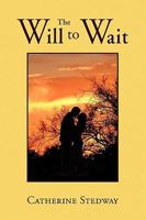 The Will to Wait 1441560351 Book Cover