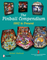 The Pinball Compendium: 1982 to Present 0764341073 Book Cover