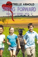 Spring Forward: Season Series Volume 2 1547058633 Book Cover