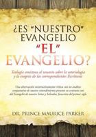 Es Nuestro Evangelio El Evangelio? 1545600953 Book Cover