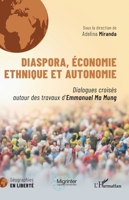 Diaspora, économie ethnique et autonomie: Dialogues croisés autour des travaux d'Emmanuel Ma Mung (Géographies En Liberté) (French Edition) 2140277813 Book Cover