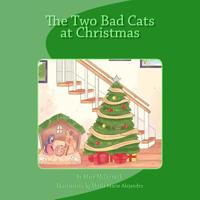 The Two Bad Cats at Christmas 1536830097 Book Cover