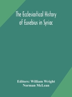 The ecclesiastical history of Eusebius in Syriac 935417342X Book Cover