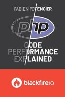 PHP Code Performance Explained 2918390364 Book Cover