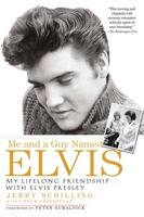 Me and a Guy Named Elvis: My Lifelong Friendship with Elvis Presley B001G8WNFA Book Cover