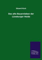 Das Alte Bauernleben Der Luneburger Heide 3846040142 Book Cover