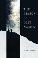 The Region of Lost Names 0816526575 Book Cover