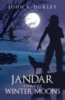 Jandar and the Winter Moons 1665785314 Book Cover
