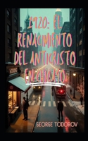 1920: El Renacimiento del Anticristo en Chicago (Spanish Edition) B0F2FSYXN1 Book Cover
