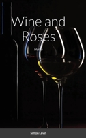 Wine and Roses 1716148561 Book Cover