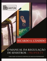 O MANUAL DA REGULAÇÃO DE SINISTROS - RE: REALIZANDO VISTORIAS COM QUALIDADE (Portuguese Edition) B08GTL77DC Book Cover