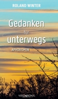 Gedanken für unterwegs: Aphorismen (German Edition) 3903574740 Book Cover