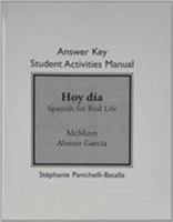 Student Activities Manual Answer Key for Hoy Dia: Spanish for Real Life 0205769845 Book Cover