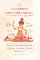 Das große Familienkochbuch: leckere Gerichte für viele hungrige Mäuler B0C1HRT8BY Book Cover
