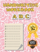 Handwriting Workbook A B C for Kids Ages 3+: Practice Paper for Kids with Pen Control, Line Tracing, Letters, Numbers and More! Back to School B08QVX3WQ2 Book Cover